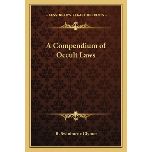 A Compendium of Occult Laws - Paperback